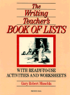 The Writing Teacher's Book of Lists: With Ready-To-Use Activities and Worksheets