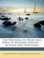 The Writings in Prose and Verse of Rudyard Kipling ...: Actions and Reactions - Kipling, Rudyard, and Charles Wolcott Balestier (Creator)