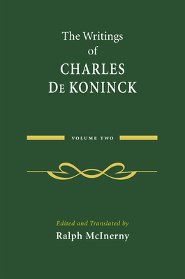 The Writings of Charles de Koninck: Volume 2 - De Koninck, Charles, and McInerny, Ralph (Editor)