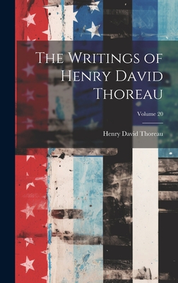 The Writings of Henry David Thoreau; Volume 20 - Thoreau, Henry David