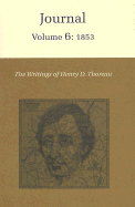 The Writings of Henry David Thoreau, Volume 6: Journal, Volume 6: 1853