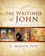 The Writings of John: A Survey of the Gospel, Epistles, and Apocalypse