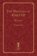 The Writings of Rabash: Essays Volume Two