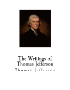 The Writings of Thomas Jefferson