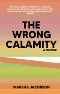 The Wrong Calamity: A Memoir
