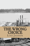 The Wrong Choice: (le Choix Erron)