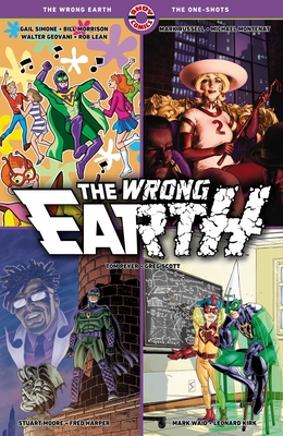 The Wrong Earth: The One-Shots - Simone, Gail, and Russell, Mark, and Moore, Stuart, and Waid, Mark