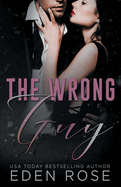 The Wrong Guy: Forbidden Romance