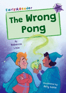 The Wrong Pong: (Purple Early Reader)