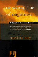 The Wrong Side of Brightness: 6