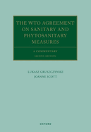 The WTO Agreement on Sanitary and Phytosanitary Measures: A Commentary