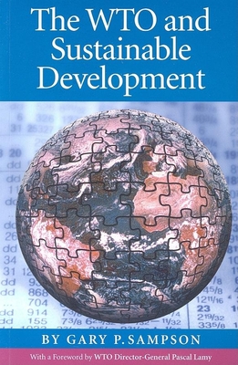 The Wto and Sustainable Development - Sampson, Gary P