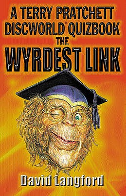 The Wyrdest Link: Terry Pratchett's Discworld Quizbook - Langford, David