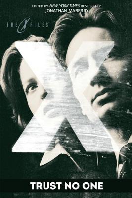 The X Files: Trust No One - Maberry, Jonathan (Editor), and Anderson, Kevin J, and Collins, Max Allan