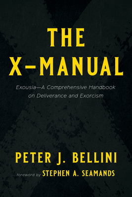 The X-Manual - Bellini, Peter J, and Seamands, Stephen a (Foreword by)