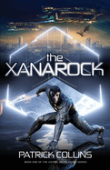 The Xanarock: One man's weird, wacky, and wild journey to save the universe