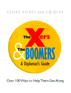 The Xers & the Boomers: From Adversaries to Allies-A Diplomat's Guide