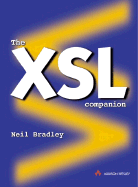 The Xsl Companion - Bradley, Neil