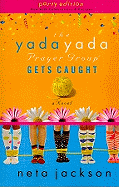 The Yada Yada Prayer Group Gets Caught