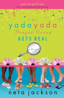 The Yada Yada Prayer Group Gets Real: Party Edition with Celebrations and Recipes - Jackson, Neta