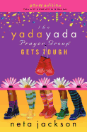 The Yada Yada Prayer Group Gets Tough: Party Edition with Celebrations and Recipes