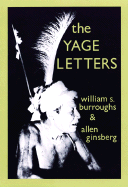 The Yage Letters - Burroughs, William S, and Ginsberg, Allen