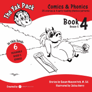 The Yak Pack: Comics & Phonics: Book 4: Learn to Read Decodable Bossy E Words