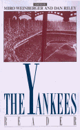 The Yankees Reader - Weinberger, Miro (Editor), and Riley, Dan, Dr. (Editor)