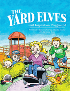 The Yard Elves Visit Inspiration Playground