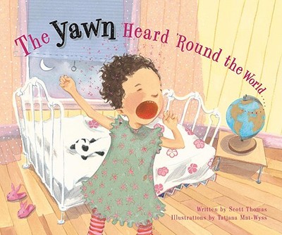 The Yawn Heard 'Round the World - Thomas, Scott