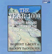 The Year 1000: What Life Was Like at the Turn of the First Millennium, an Englishman's World - Lacey, Robert, and Danziger, Danny, and Gardner, Grover, Professor (Read by)