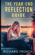 The Year End Reflection Guide: A Write Your Way Journaling Bonus