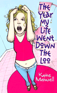 The Year My Life Went Down the Loo - Maxwell, Katie, and Leisure Arts (Creator)