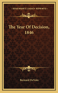 The Year of Decision, 1846