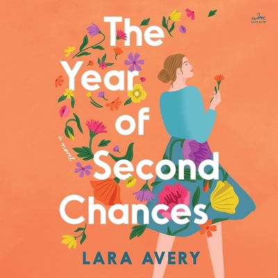 The Year of Second Chances - Avery, Lara, and Laser, Helen (Read by)