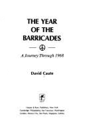 The Year of the Barricades: A Journey Through 1968 - Caute, David