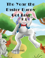 The Year the Easter Bunny Got Lost