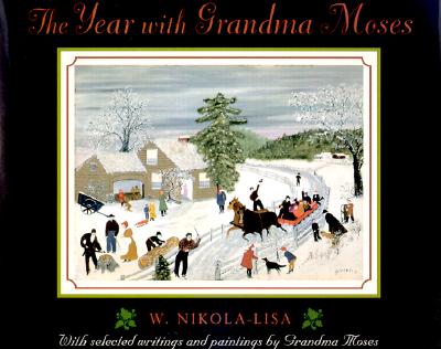 The Year with Grandma Moses - Nikola-Lisa, W