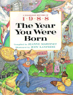The Year You Were Born, 1988