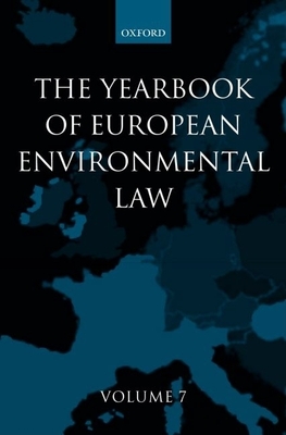 The Yearbook of European Environmental Law - Etty, Thijs (Editor), and Somsen, Han, Professor (Editor)