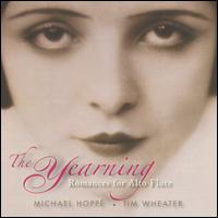 The Yearning: Romances for Alto Flute - Michael Hopp/Tim Wheater