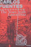 The Years with Laura Diaz - Fuentes, Carlos
