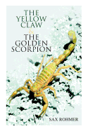 The Yellow Claw & The Golden Scorpion: Detective Gaston Max and Inspector Dunbar Mysteries (2 Books in One Edition)