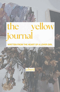 The yellow journal: written from the heart of a lover girl