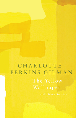 The Yellow Wallpaper (Legend Classics) - Perkins Gilman, Charlotte
