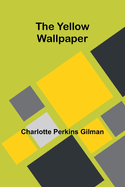 The Yellow Wallpaper