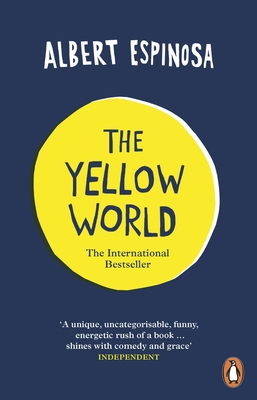 The Yellow World: Trust Your Dreams and They'll Come True - Espinosa, Albert