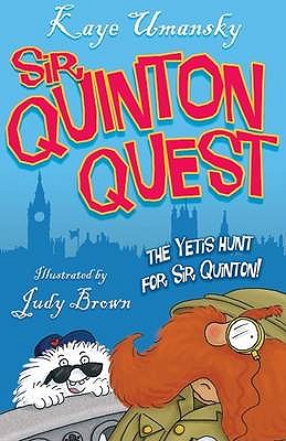 The Yetis Hunt Sir Quinton Quest - Umansky, Kaye