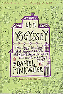The Yggyssey: How Iggy Wondered What Happened to All the Ghosts, Found Out Where Theywent, and Went There