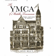 The YMCA of Middle Tennessee: Three Centuries of Service